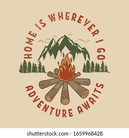 Adventure awaits. Hand draw illustration of wild mountain landscape and tourist campfire. Design element for logo, label, sign, poster, t shirt. Vector illustration