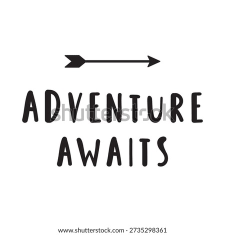 Adventure Awaits Hand Drawn Text. Inspirational Quote Vector Illustration on White Background.