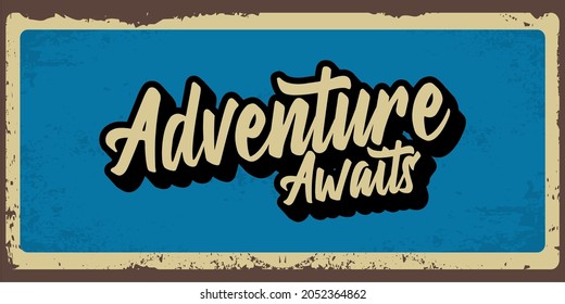 Adventure awaits Inspiring Creative Motivation Quote Poster Template. Vector Typography Banner Design Background.