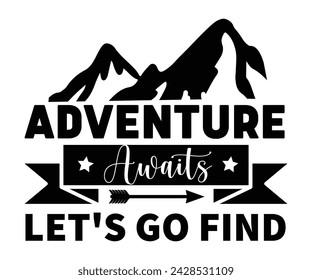 Adventure Awaits Let's Go Find Svg,Happy Camper Svg,Camping Svg,Adventure Svg,Hiking Svg,Camp Saying,Camp Life Svg,Svg Cut Files, Png,Mountain T-shirt,Instant Download svg