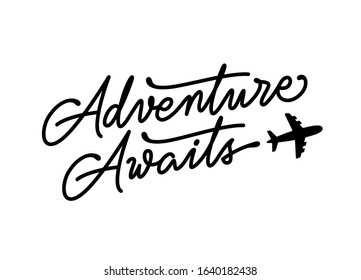 Adventure awaits modern lettering tempate. Motivational inspirational typography print poster with flying plane. Vector vintage illustration.