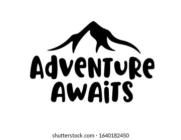 Adventure awaits modern lettering tempate. Motivational inspirational typography print poster with mountains silhouette. Vector vintage illustration.