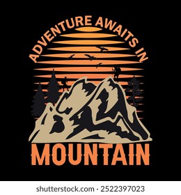 ADVENTURE AWAITS IN MOUNTAIN t shirt design template.