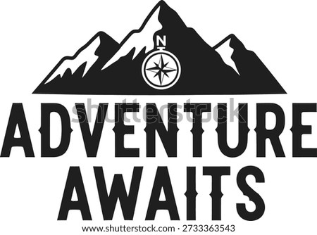 Adventure Awaits mountains typography design vector illustration for travel camping hiking nature and outdoor exploration spirit on transparent background.