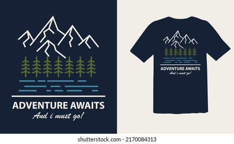 Abenteuer erwartet und ich muss gehen. Vektorgrafik liegt im Freien. T-Shirt-Design und Typografie-Schrift.