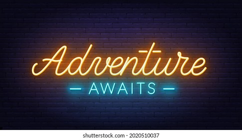 Adventure awaits neon lettering on brick wall background.