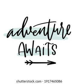 Adventure awaits newborn baby, kid, toddler quote vector design. Gender neutral bodysuit print, wall art or card. Calligraphy sign with arrow and trendy mint brush stroke background. 