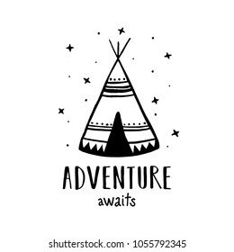 Adventure awaits scandinavian style hand drawn poster. Monochrome nursery wall decor of wigwam and typography. Boho style drawing print. Kids room decoration. Vector illustration.