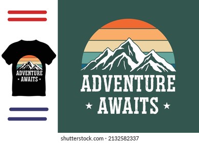 Adventure awaits t shirt design