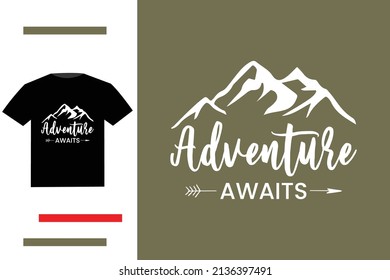 Adventure awaits t shirt design