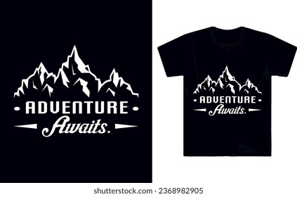 Adventure awaits t shirt design