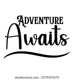 Adventure Awaits T-shirt Design Eps