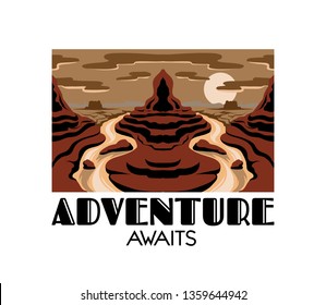 Adventure awaits. Vector hand drawn landscape of desert isolated. Template for card, poster. banner, print for t-shirt, pin, badge, patch.