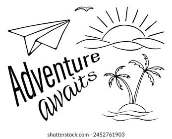 Adventure Awaits. Vector lettering motivational emblem with quote and nature landscapes, paper plane, palm trees, sun. Hand drawn vector doodles in line style. Line contour  in sketch style.