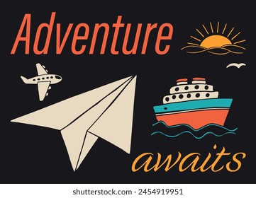 Adventure Awaits. Vector lettering motivational emblem with quote and nature landscapes, paper plane, ship, airplane, sun. Hand drawn vector doodles in flat style.