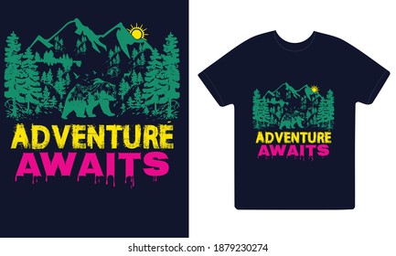 Adventure awaits vector t-shirt design