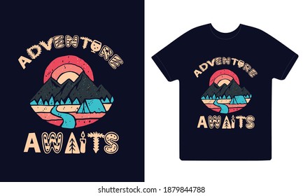 Adventure awaits vector t-shirt design