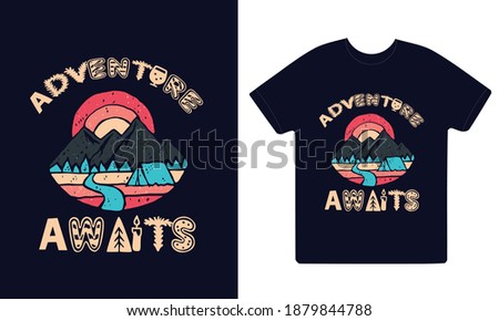 Adventure awaits vector t-shirt design