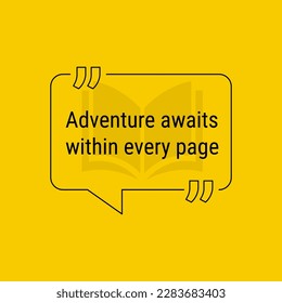 Adventure Awaits Within Every Page. Vector Quote Typographic Design