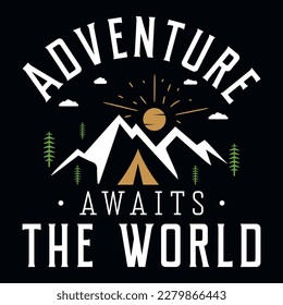 adventure awaits the world tshirt design 