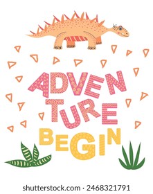 Adventure begin. Scandinavian hand drawn illustration with dinosaur, dragon. Children's poster, poster, pajamas.