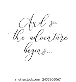 and so the adventure begins background inspirational positive quotes, motivational, typography, lettering design