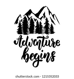 Adventure begins. Hand drawn lettering phrase with mountains. Design element for logo, label, emblem, sign, poster, t shirt. Vector illustration