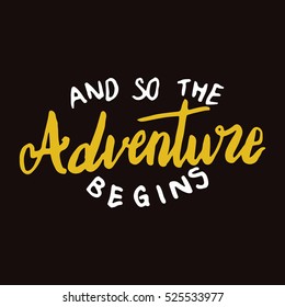 And so the Adventure Begins hand lettering variation