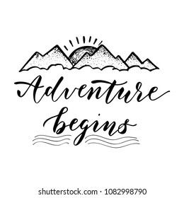 Adventure begins. Motivational poster or greeting card template. Vector hand drawn lettering design. T-shirt template.