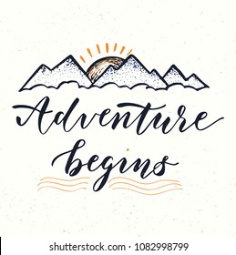 Adventure begins. Motivational poster or greeting card template. Vector hand drawn lettering design. T-shirt template.