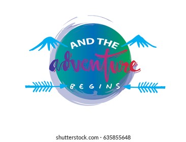 And the adventure begins quote. Hand lettering calligraphy.