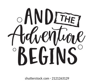 And The adventure begins Quote Typography with white Background svg
