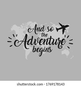 And So Adventure Begins Typography Vector Illustration Design quote Poster can print on T-shirt banner poster Sticker Wallpaper 