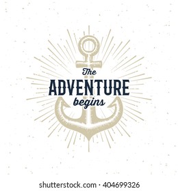 The Adventure Begins vintage illustration with anchor. Design for t-shirt print or poster. Vector illustration.