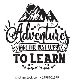adventure are the best way to learn logo inspirational positive quotes, motivational, typography, lettering design