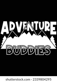 Adventure buddies vector art design, eps file. design file for t-shirt. SVG, EPS cuttable design file svg