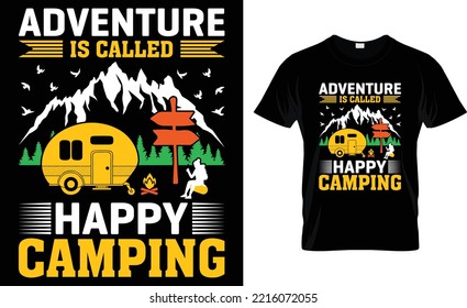Adventure Is Called Happy Camping.