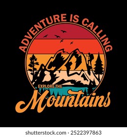 Adventure is calling explore the mountains - t-shirt, wild, typography, mountain vector - Adventure and wild t shirt design for nature lover.