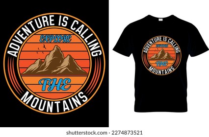 La aventura es explorar las montañas, el diseño de camisetas de las montañas,
diseño creativo de camisetas de montaña, impresión de camisetas, vector de diseño de camisetas de tipografía.