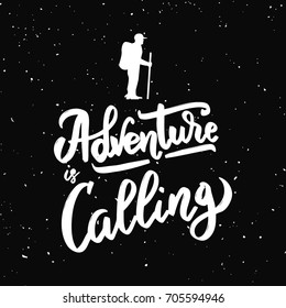 Adventure is calling. Hand drawn lettering isolated on black background. Design element for poster, greeting card. Vector illustration