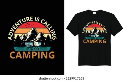  Adventure Is Calling Lets Go Camping,Camp Lover t Shirt, Camping Trip T Shirt, Camping Family TShirt,Camper T Shirt Design