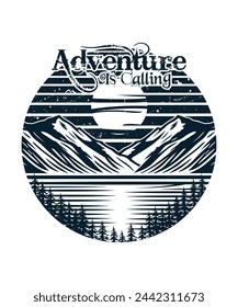 Adventure is calling Mountain Lake hand drawn silhouette t shirt design illustration for travel lovers