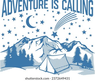 Adventure is Calling. Mountain Landscape with Starry Night, Forest and Tent. Vector Illustration.