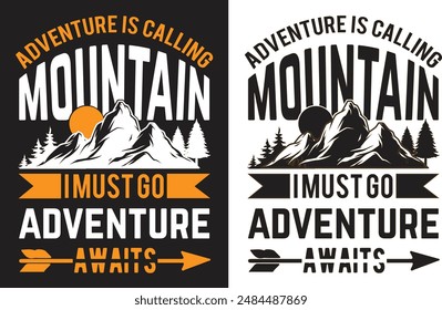 La aventura es llamar a la montaña que debo ir la aventura espera. Este es un diseño de camiseta de aventura.