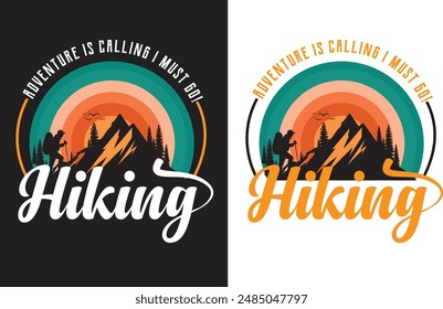 Abenteuer heißt es wandern gehen. Das ist Wandern T-Shirt Design