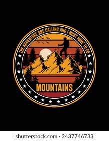 Las Aventuras Están Llamando Y Debo Ir Montañas Camiseta Senderismo tipografía vector diseño de la camiseta