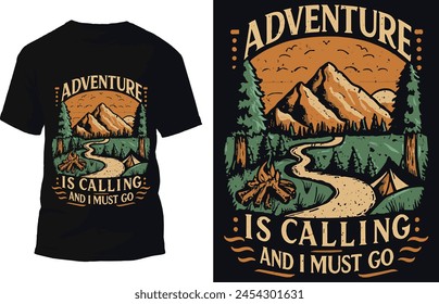 Adventure is calling and i must go t shirt design. Camping t shirt design.