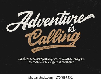 "Adventure is Calling" Original Brush Script Font. Retro Typeface. Vector Illustration.