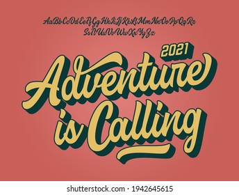 "Adventure is Calling". Original Brush Script Font . Retro Typeface. Vector Illustration.