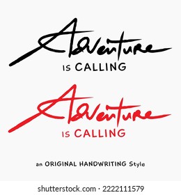 "Adventure is Calling" original handwritten vector, in black and red color options, perfect for t-shirt, card, banner designs.